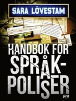 Sara Lövestams bok Handbok för språkpoliser