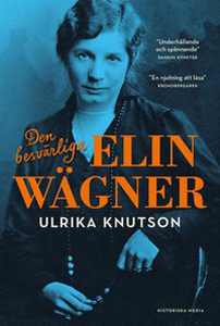 Ulrika Knutsons bok Den besvärliga Elin Wägner