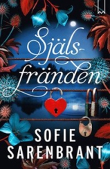 Sofie Sarenbrants bok Själsfränden